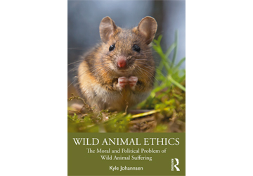 Wild Animal Ethics: The Moral and Political Problem of Wild Animal Suffering